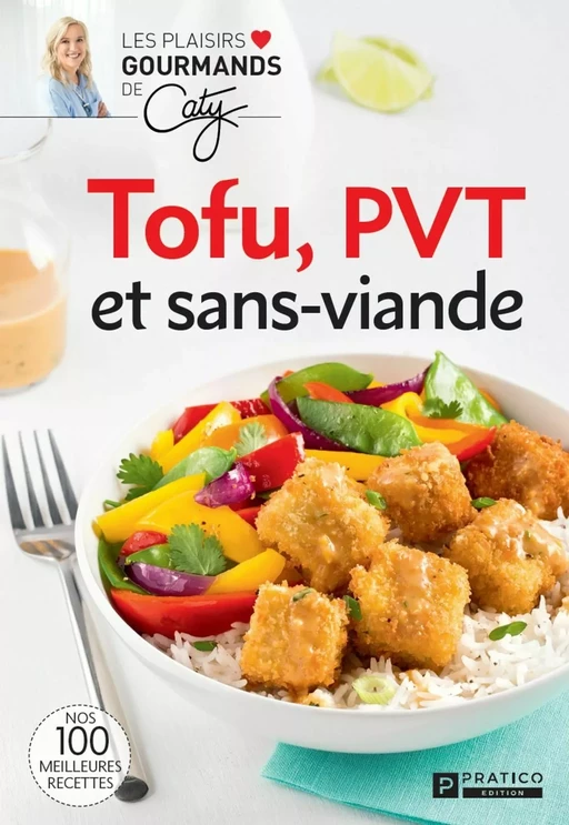 Tofu, PVT et sans viande - Pratico Édition - Pratico Édition