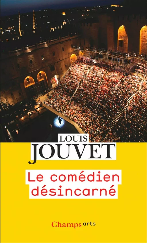 Le comédien désincarné - Louis Jouvet - Flammarion