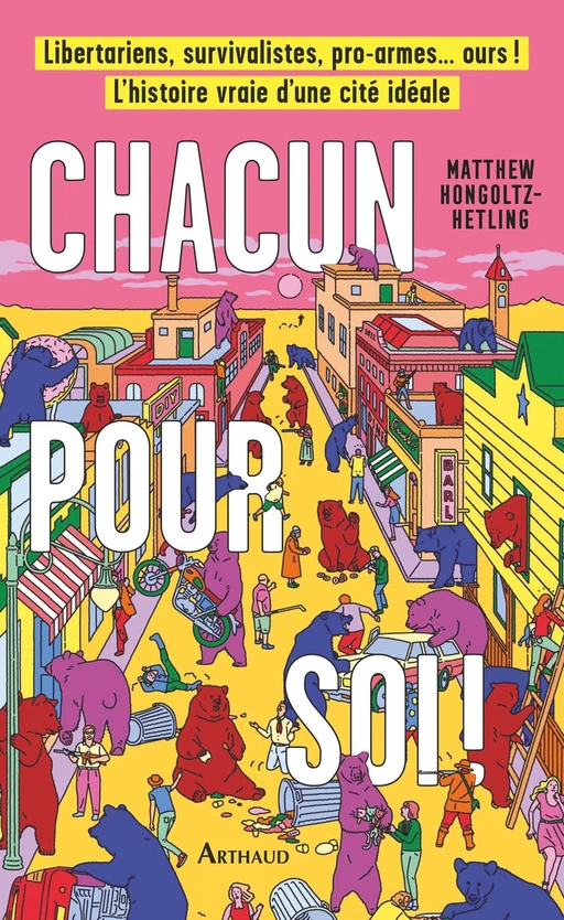 Chacun pour soi ! - Matthew Hongoltz-Hetling - Arthaud