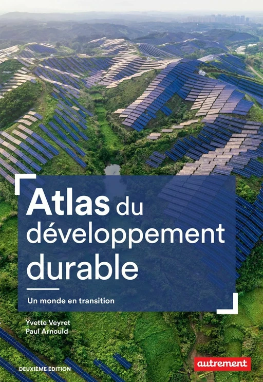 Atlas du développement durable - Yvette Veyret, Paul Arnould - Autrement