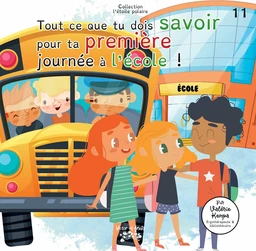 Tout ce que tu dois savoir pour ta première journée à l’école !