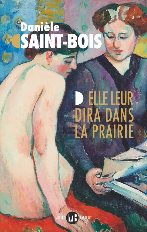 Elle leur dira dans la prairie - Danièle Saint-Bois - Mialet Barrault Éditeur