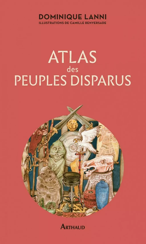 Atlas des peuples disparus - Dominique Lanni - Autrement