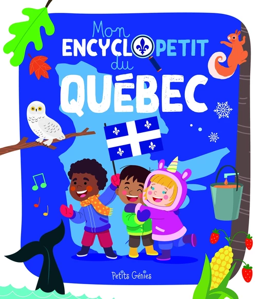 Mon encyclopetit du Québec - Nicholas Aumais - Petits Génies