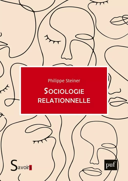 Sociologie relationnelle - Philippe Steiner - Humensis