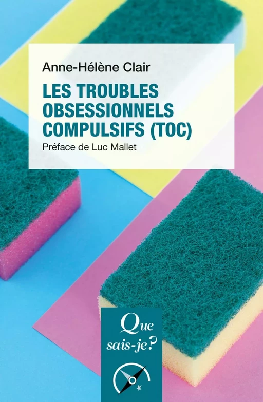 Les Troubles obsessionnels compulsifs (TOC) - Luc Mallet, Anne-Hélène Clair - Humensis