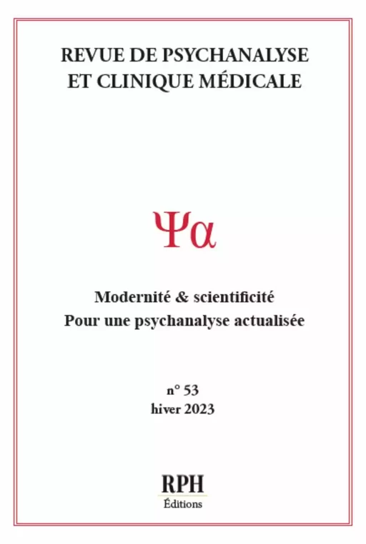 Revue de Psychanalyse et Clinique Médicale - N° 53 - Hiver 2023 - RPH Éditions - Publishroom