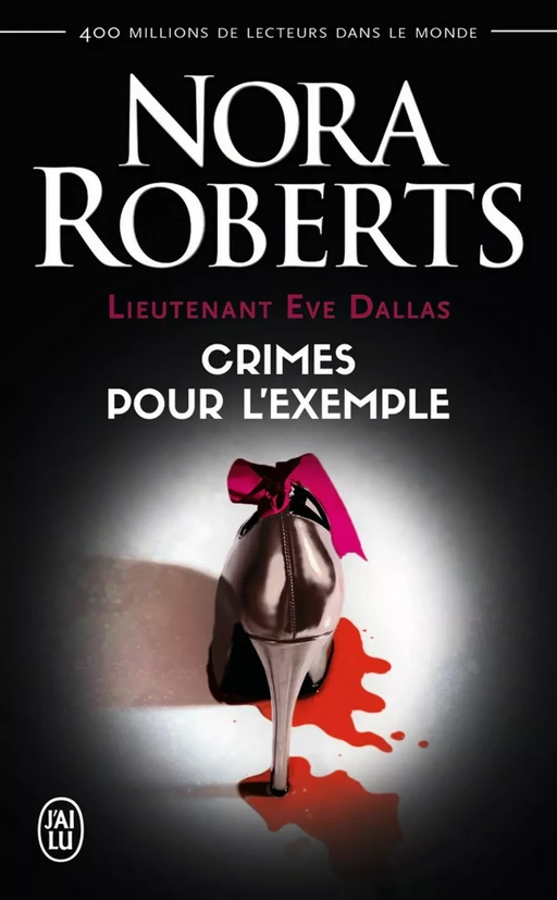 Lieutenant Eve Dallas (Tome 2) - Crimes pour l'exemple - Nora Roberts - J'ai Lu