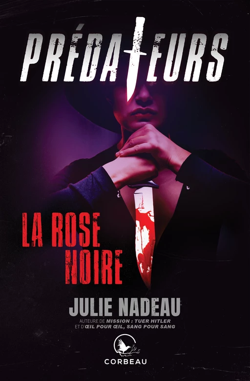 Prédateurs - La rose noire - Julie Nadeau - Éditions Corbeau