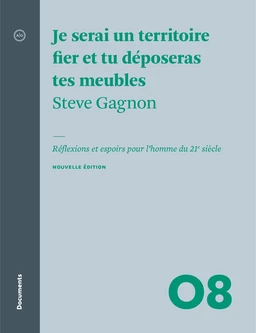 Je serai un territoire fier et tu déposeras tes meubles - Nouvelle édition