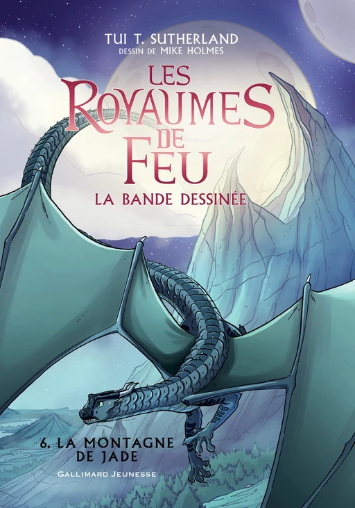 Les Royaumes de Feu. La bande dessinée (Tome 6) - La Montagne de Jade - Tui T. Sutherland - Gallimard Jeunesse