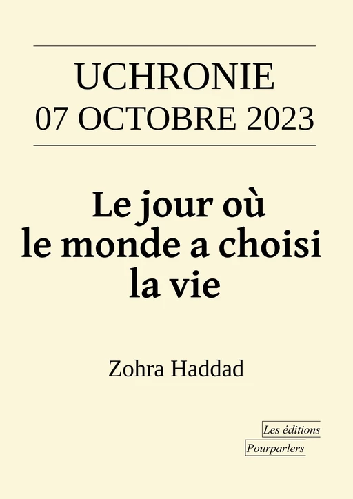 Uchronie 7 octobre 2023 - Zohra Haddad - Librinova