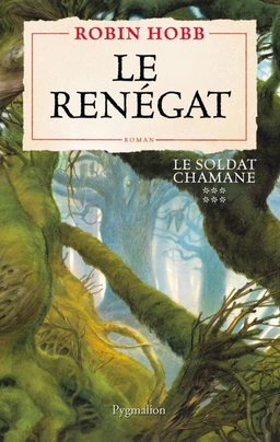 Le Soldat chamane (Tome 6) - Le renégat