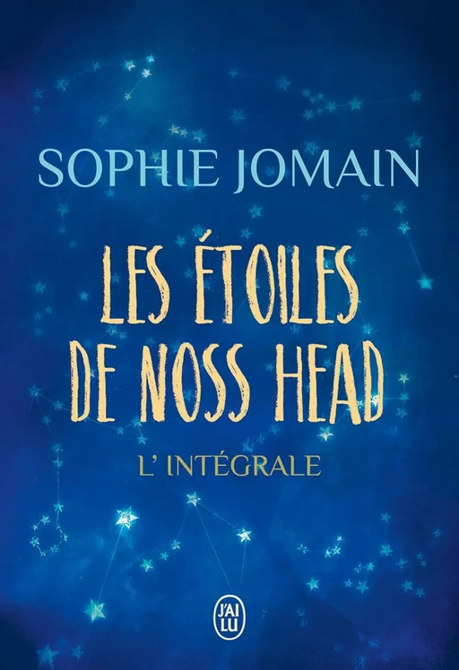 Les étoiles de Noss Head (L'intégrale) - Sophie Jomain - J'ai Lu