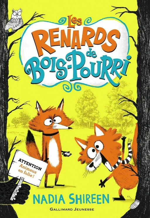 Les renards de Bois-Pourri (Tome 1) - Nadia Shireen - Gallimard Jeunesse