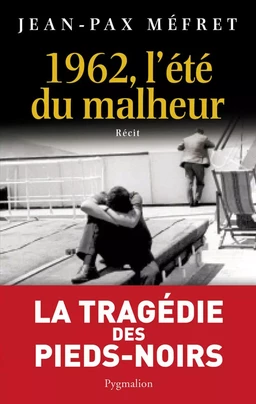 1962, L'été du malheur