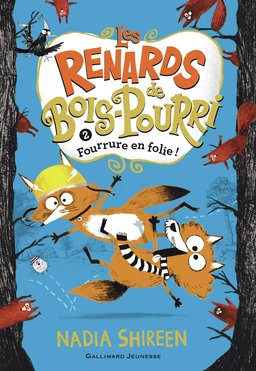 Les renards de Bois-Pourri (Tome 2) - Fourrure en folie !