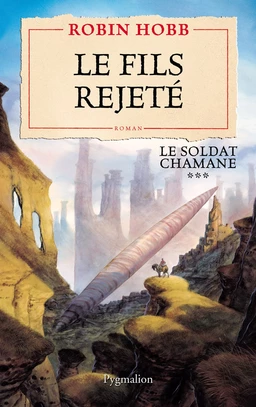 Le Soldat chamane (Tome 3) - Le fils rejeté