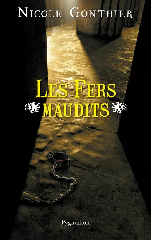 Les Fers maudits - Nicole Gonthier - Pygmalion