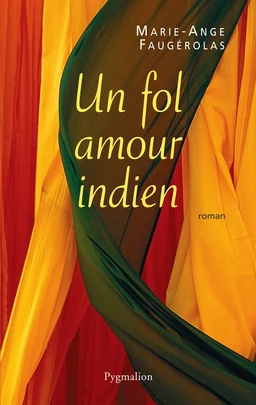 Un fol amour indien