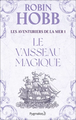 Les Aventuriers de la mer (Tome 1) - Le vaisseau magique