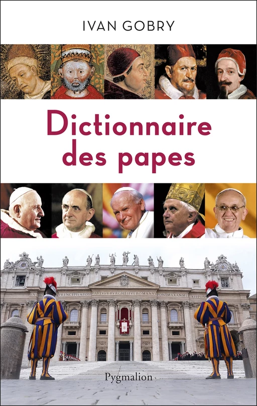 Dictionnaire des papes - Ivan Gobry - Pygmalion