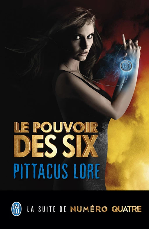 Lorien Legacies (Tome 2) - Le pouvoir des Six - Pittacus Lore - J'ai Lu