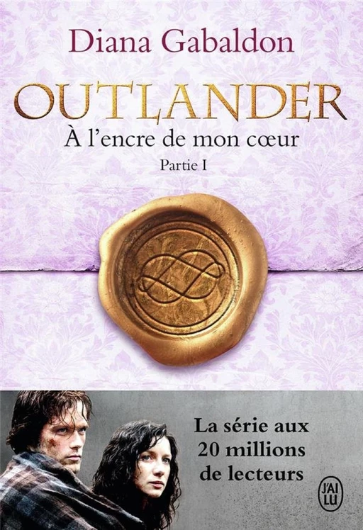 Outlander (Tome 8, Partie I) - À l'encre de mon coeur - Diana Gabaldon - J'ai Lu