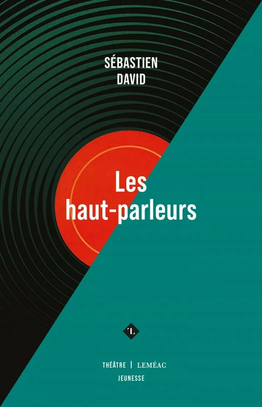 Les haut-parleurs - Sébastien David - Leméac Éditeur