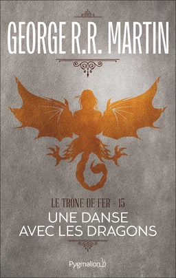 Le Trône de Fer (Tome 15) - Une danse avec les dragons