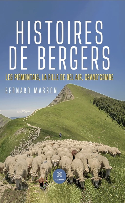 Histoires de bergers - Bernard Masson - Le Lys Bleu Éditions