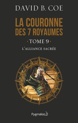 La couronne des 7 royaumes (Tome 9) - L'Alliance sacrée