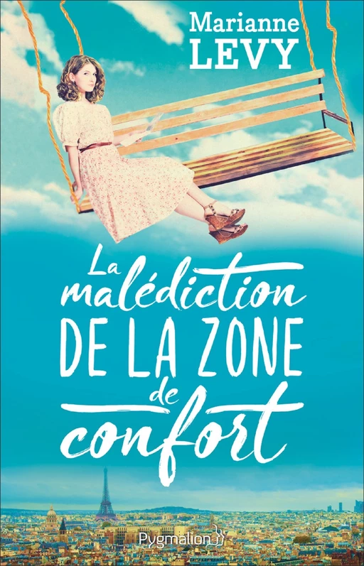 La malédiction de la zone de confort - Marianne Lévy - Pygmalion