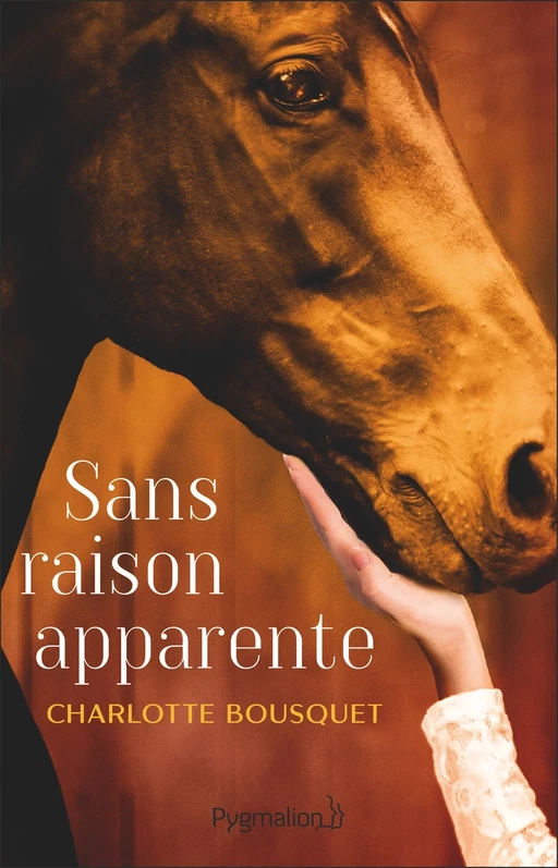 Sans raison apparente - Charlotte Bousquet - Pygmalion