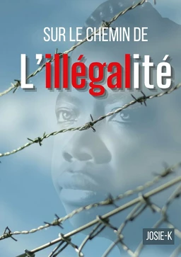 Sur le chemin de l'illégalité