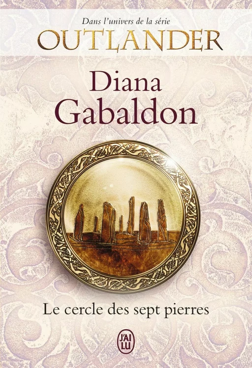 Outlander. Le cercle des sept pierres - Diana Gabaldon - J'ai Lu