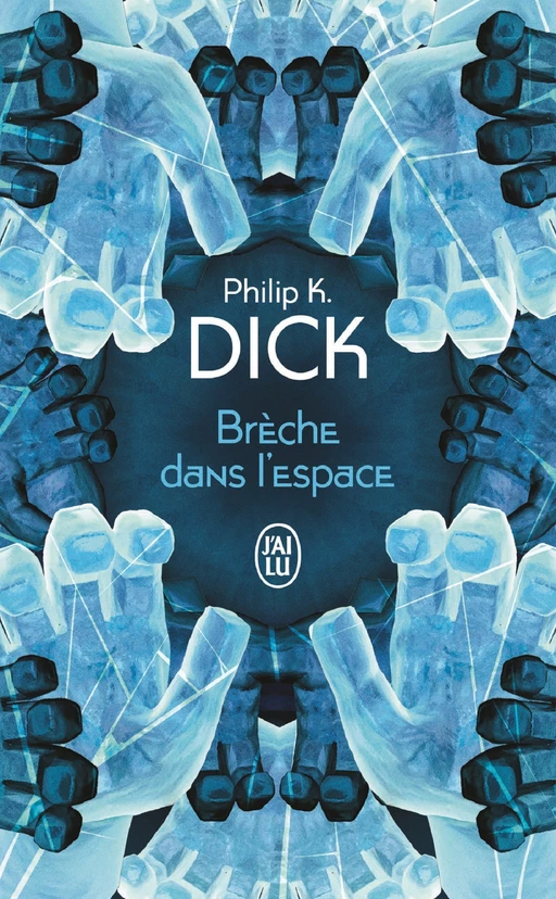 Brèche dans l'espace - Philip K. Dick - J'ai Lu