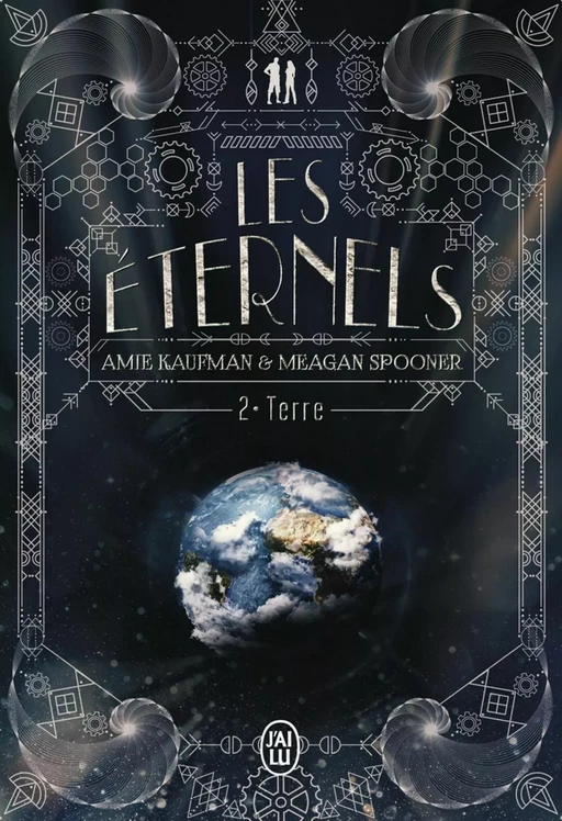 Les Éternels (Tome 2) - Terre - Amie Kaufman, Meagan Spooner - J'ai Lu