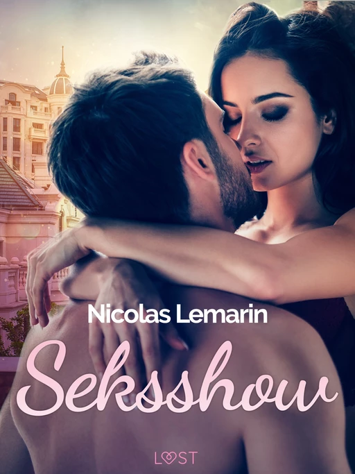 Seksshow - erotisch verhaal - Nicolas Lemarin - Saga Egmont International