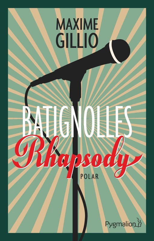 Batignolles Rhapsody - Maxime Gillio - Pygmalion