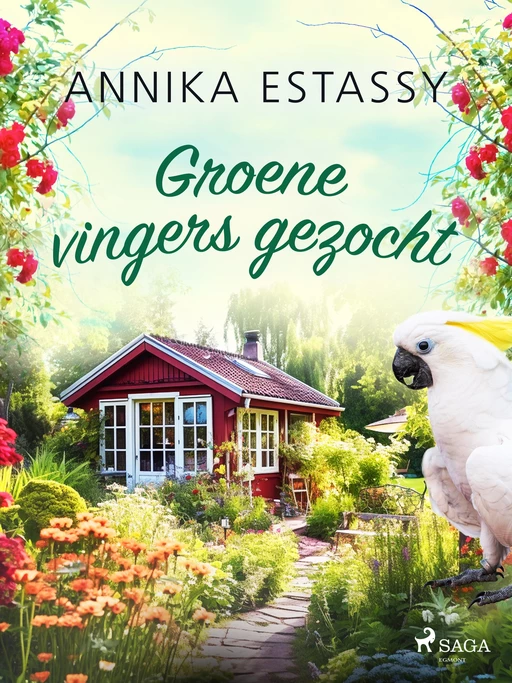 Groene vingers gezocht - Annika Estassy - Saga Egmont International