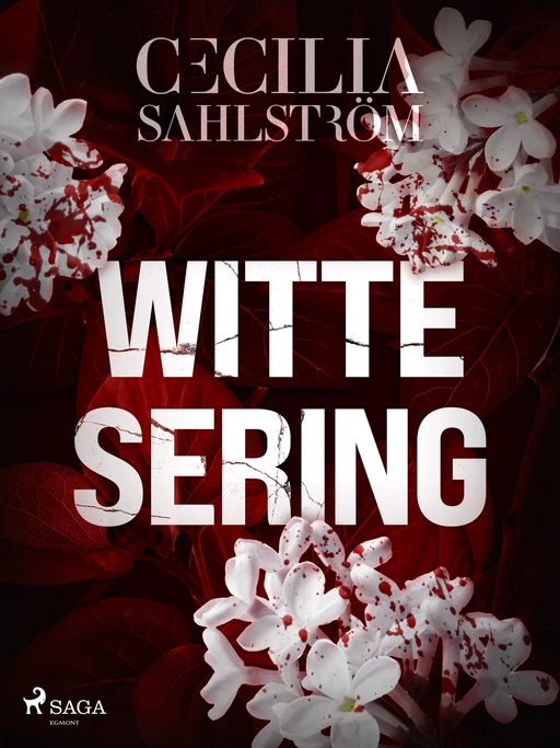 Witte sering - Cecilia Sahlström - Saga Egmont International