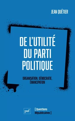 De l'utilité du parti politique