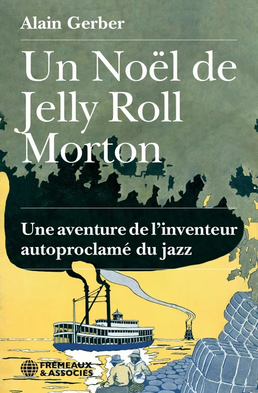 Un Noël de Jelly Roll Morton - Alain Gerber - Éditions Frémeaux & Associés