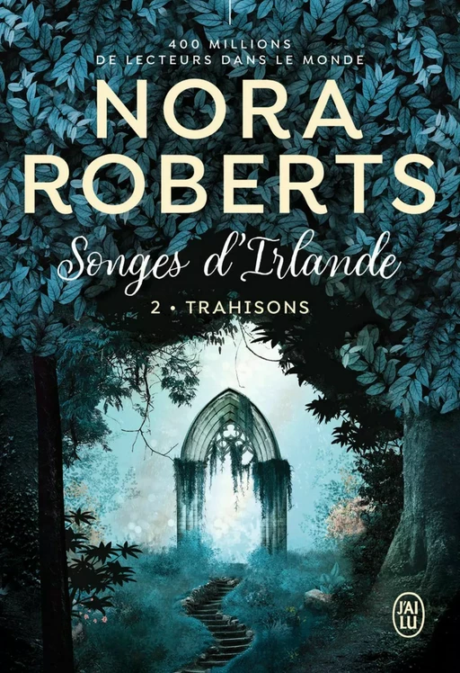 Songes d'Irlande (Tome 2) - Trahisons - Nora Roberts - J'ai Lu