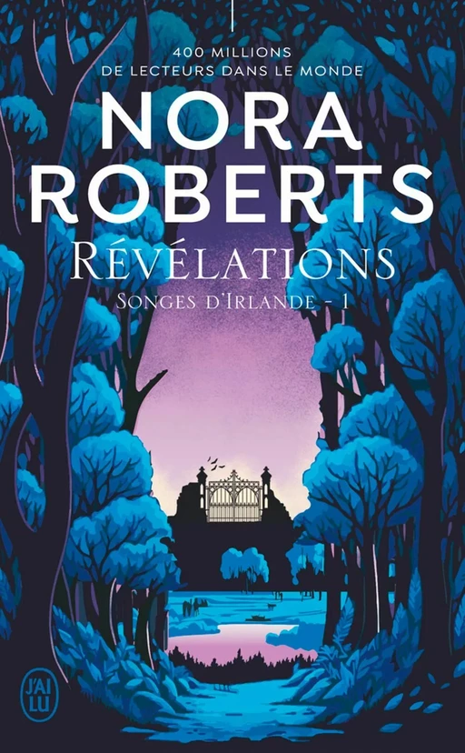 Songes d'Irlande (Tome 1) - Révélations - Nora Roberts - J'ai Lu