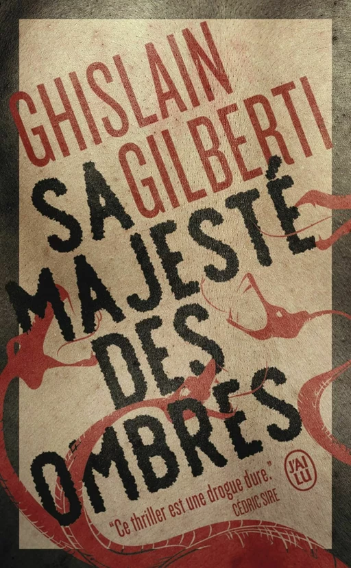 La trilogie des ombres (Tome 1) - Sa majesté des ombres - Ghislain Gilberti - J'ai Lu