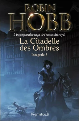 La Citadelle des Ombres - L'Intégrale 3 (Tomes 7 à 9) - L'incomparable saga de l'Assassin royal