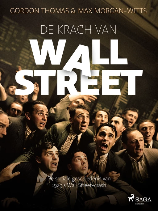 De krach van Wallstreet  - Gordon Thomas, Max Morgan-Witts - Saga Egmont International