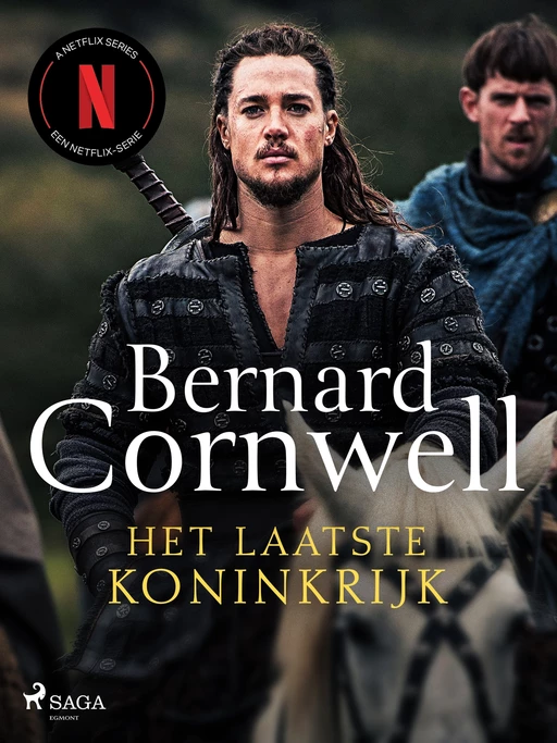 Het laatste koninkrijk - Bernard Cornwell - Saga Egmont International